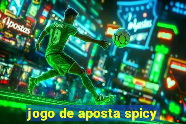 jogo de aposta spicy